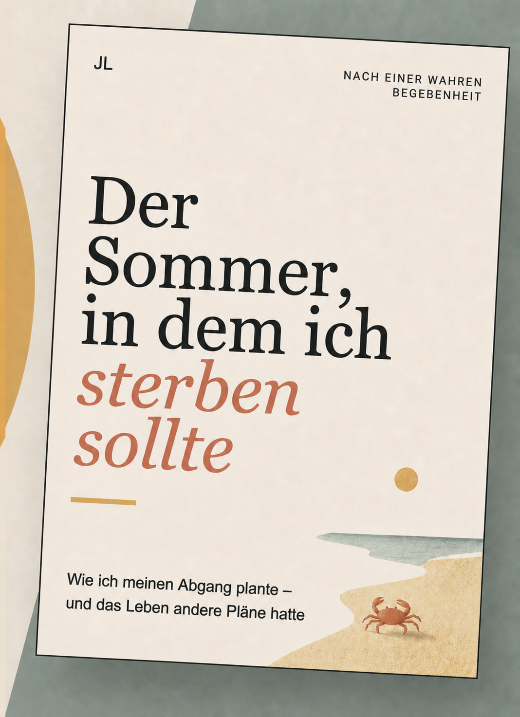 Buchcover Der Sommer, in dem ich sterben sollte – mit Strand, Krebs und Sonne